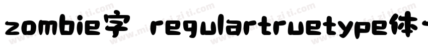 zombie字 regulartruetype体字体转换